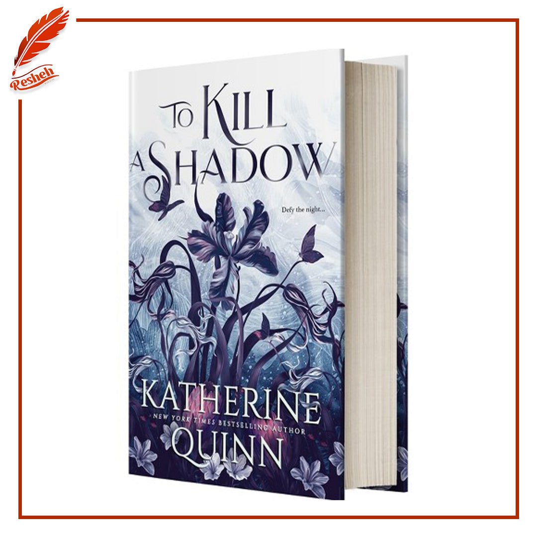To Kill a Shadow ( limited special edition)
Katherine Quinn