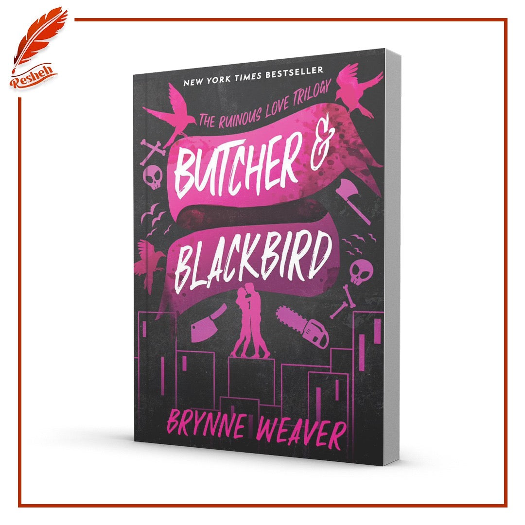 The Ruinous Love Trilogy #1
Butcher & Blackbird
Brynne Weaver