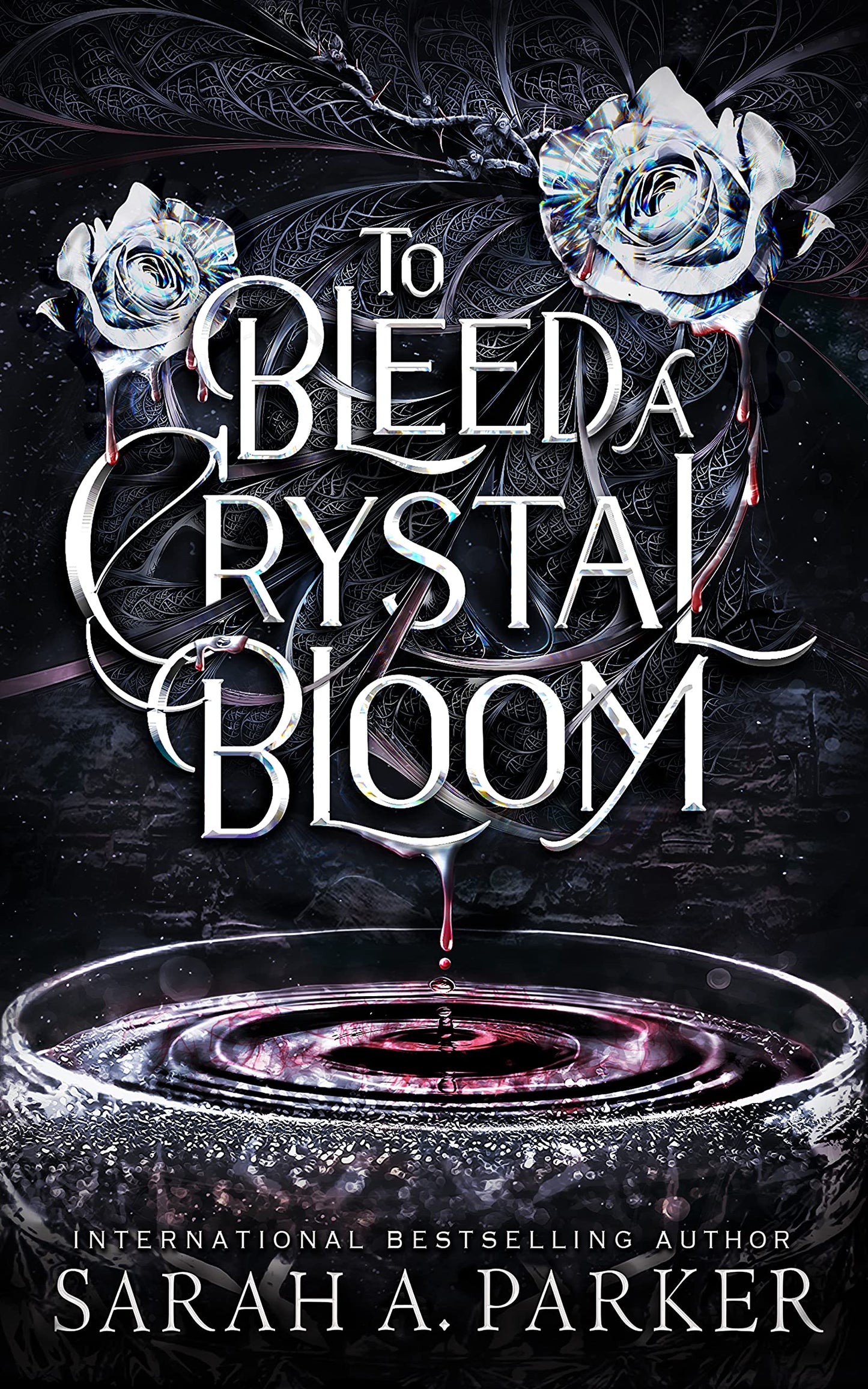 Crystal Bloom #1
To Bleed a Crystal Bloom (original)
Sarah A. Parker