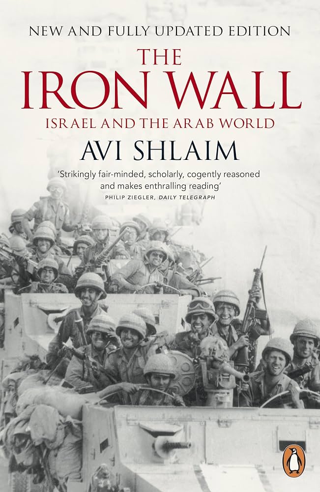 The Iron Wall: Israel and the Arab World (original)
Avi Shlaim