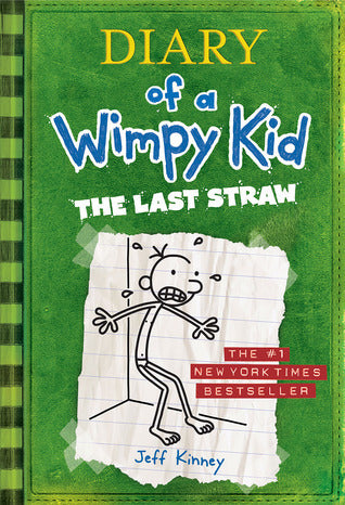 Diary of a Wimpy Kid #3
The Last Straw (original)
Jeff Kinney