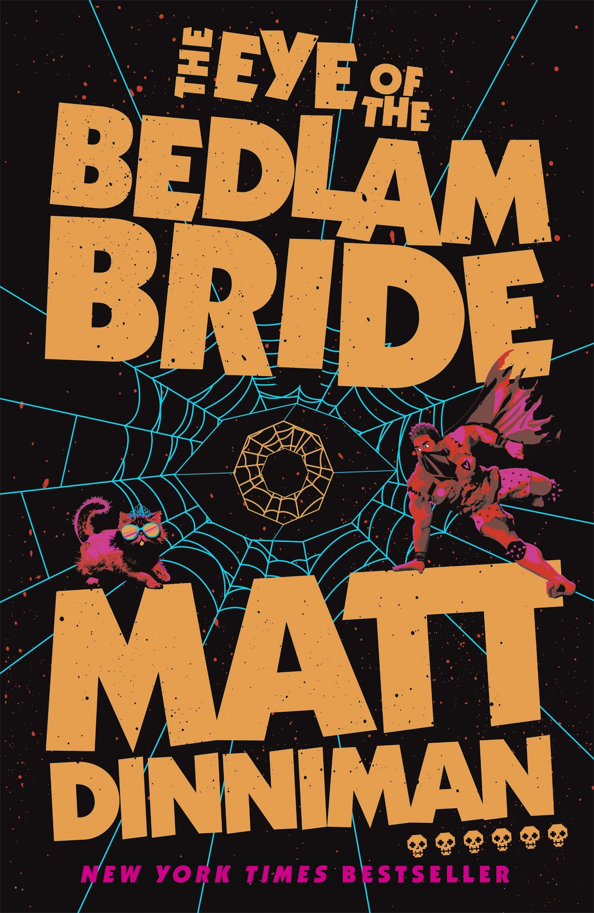The Eye of the Bedlam Bride (hardcover)
Matt Dinniman