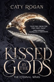 Kissed by the Gods (hardcover)
Caty Rogan