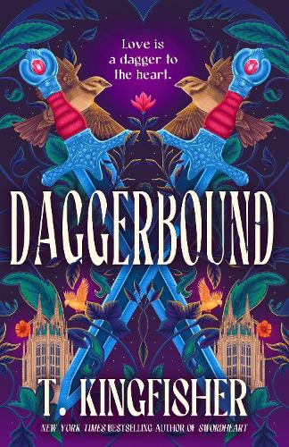 Daggerbound (original)
T. Kingfisher