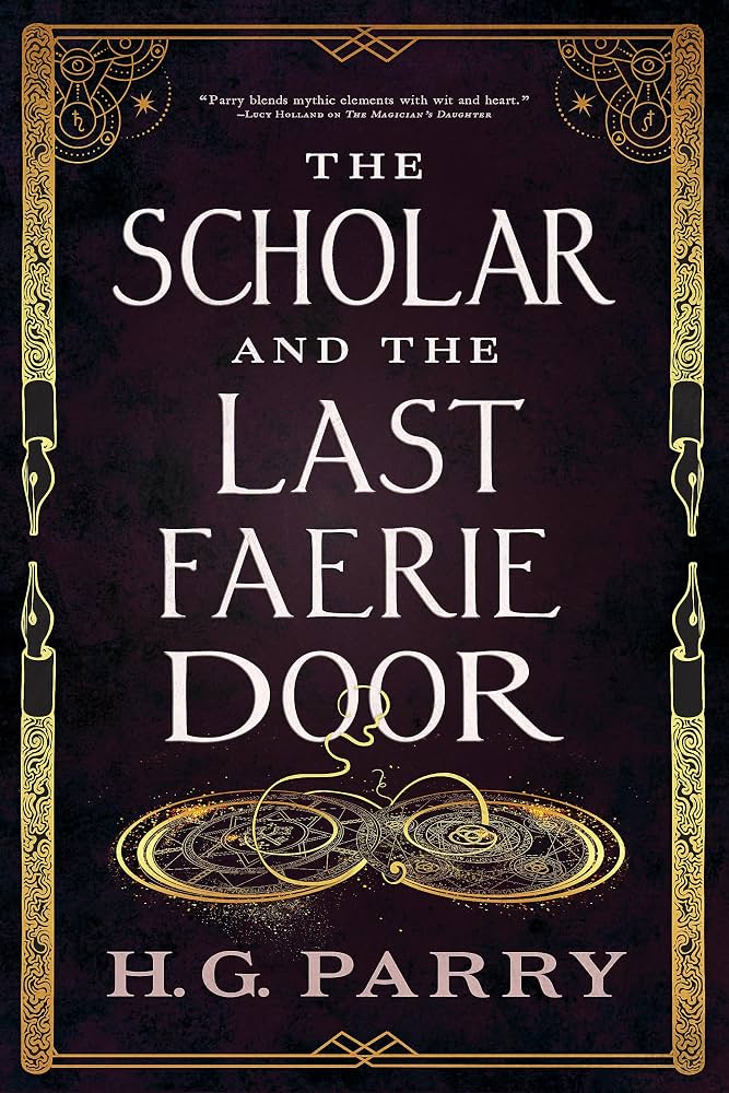 The Scholar and the Last Faerie Door (original)
H.G. Parry