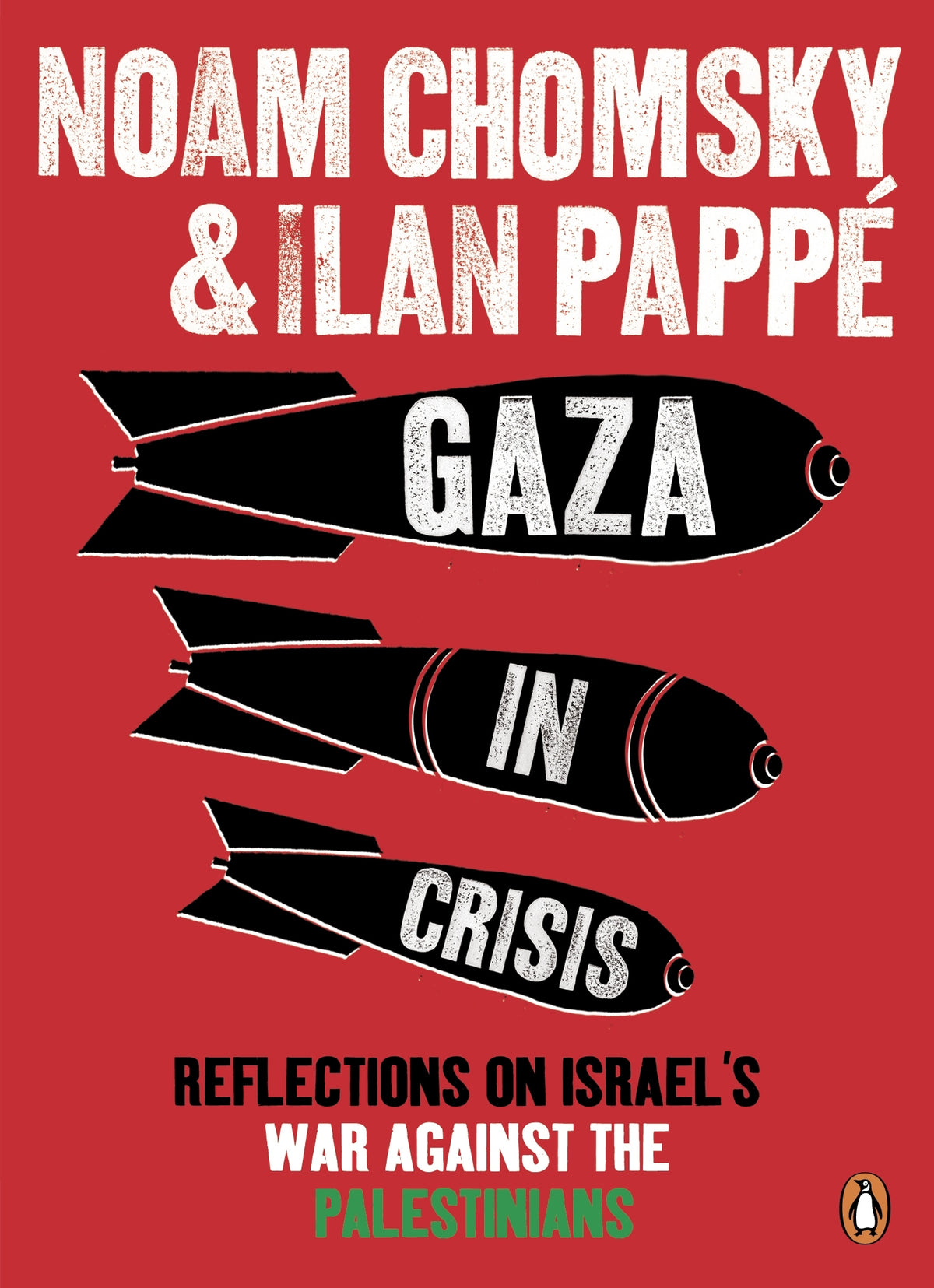 Gaza in Crisis: Reflections on Israel's War Against the Palestinians (original)
Ilan Pappé
Noam Chomsky