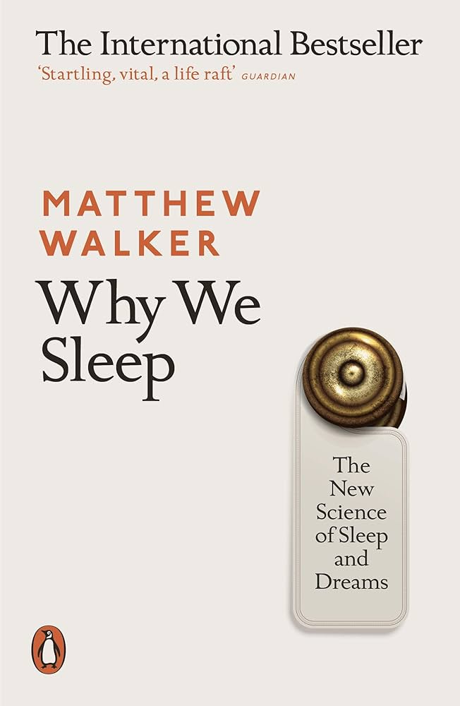 Why We Sleep: Unlocking the Power of Sleep and Dreams(original)
Matthew Walker