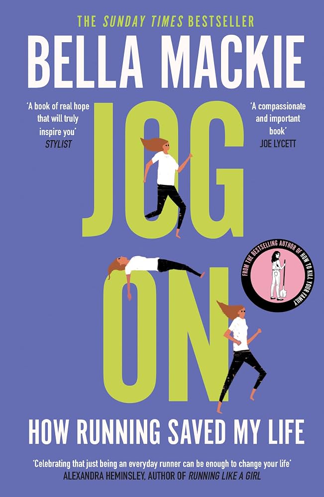 Jog On: How Running Saved My Life (original)
Bella Mackie
