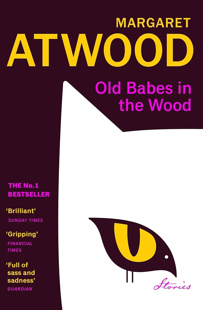 Old Babes in the Wood: Stories (original)
Margaret Atwood
