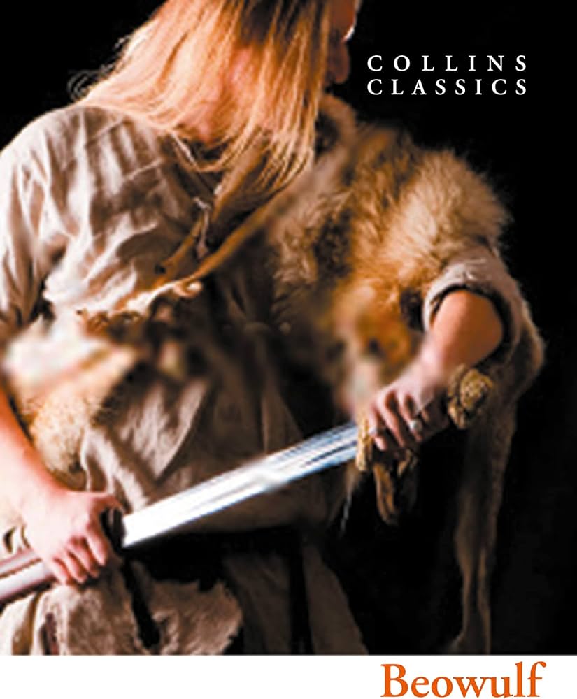 Beowulf: The Classic Anglo-Saxon Epic (original)
William Collins