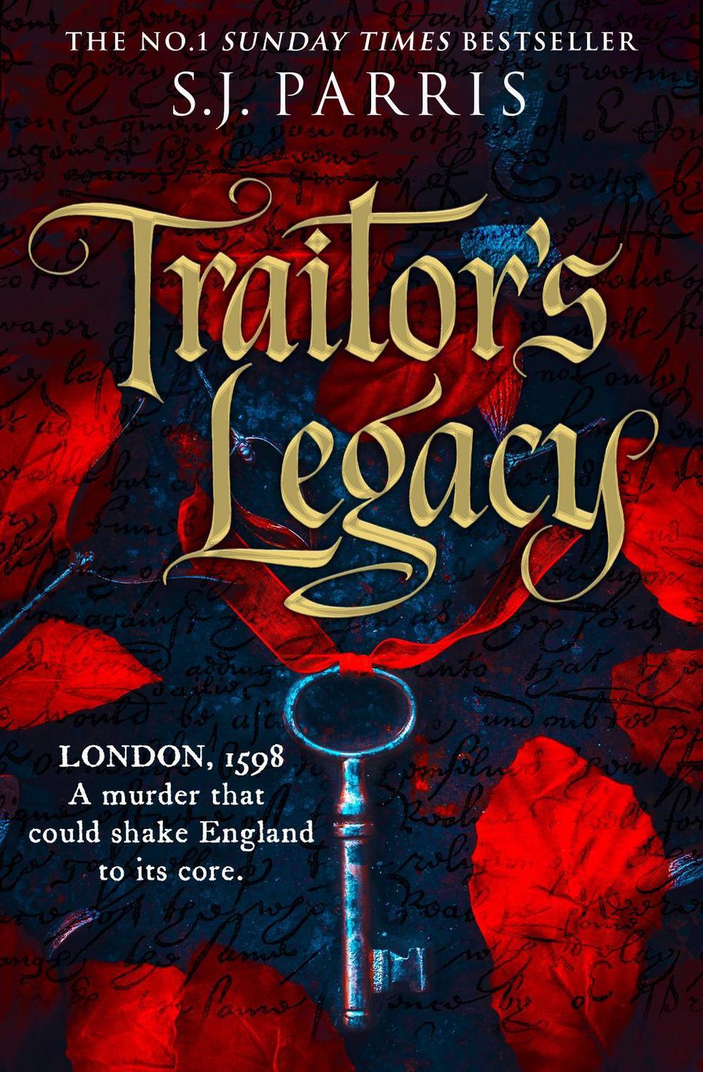 Traitor’s Legacy (original)
S.J. Parris