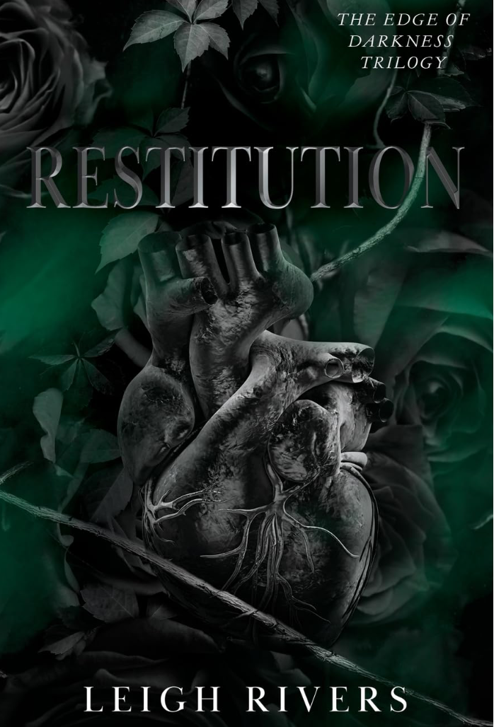 The Edge of Darkness Trilogy #3
Restitution
Leigh Rivers