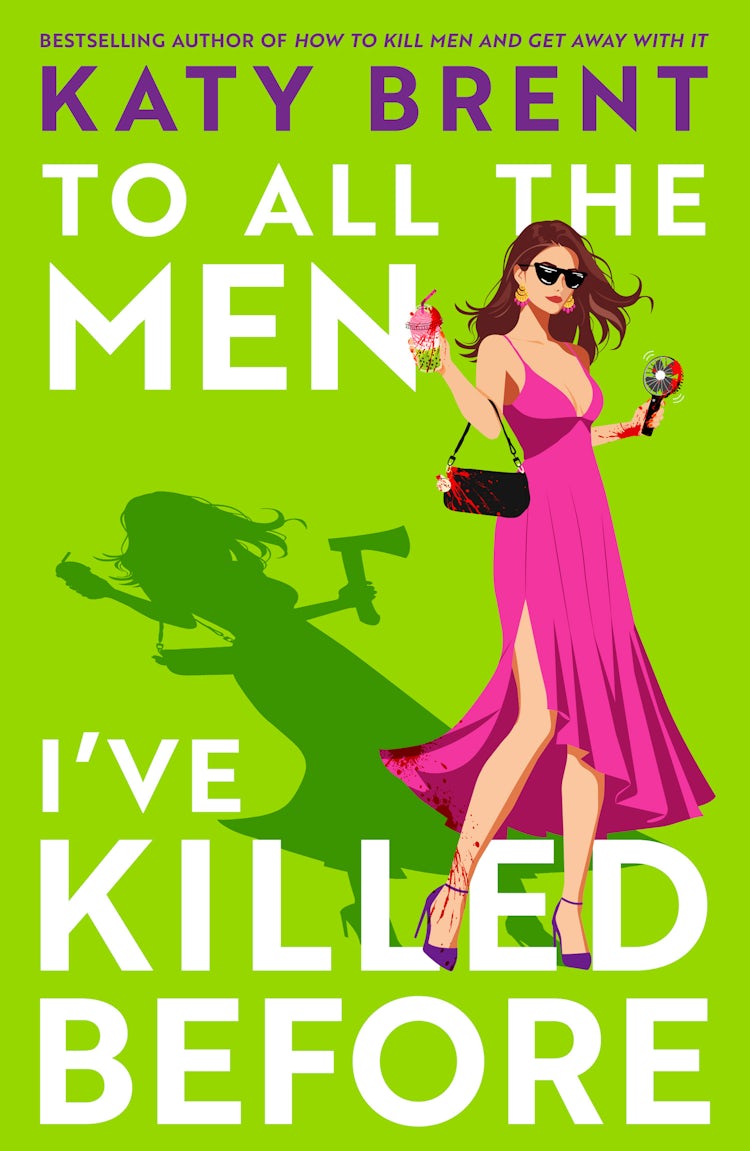 To All the Men I’ve Killed Before (original)
Katy Brent