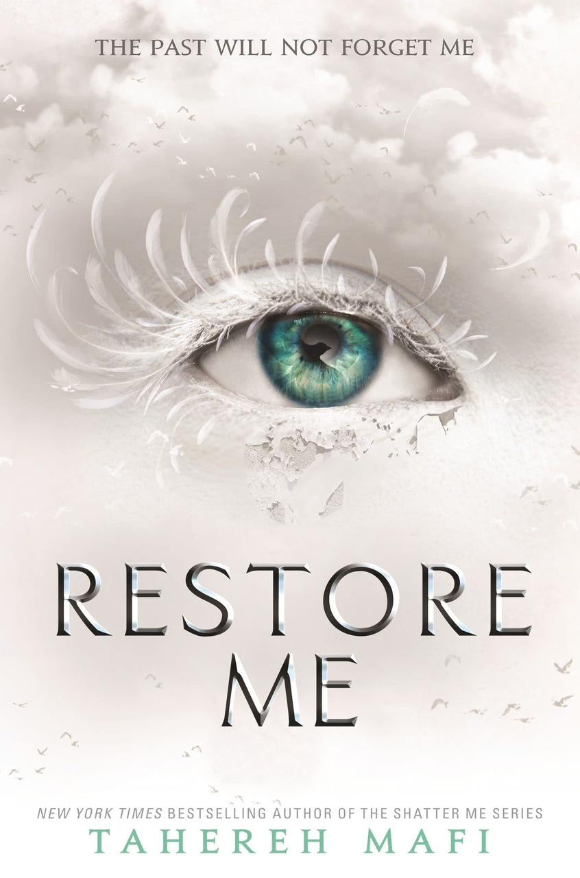 Restore Me by Tahereh Mafi