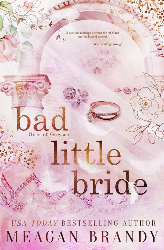 Girls of Greyson #2
Bad Little Bride (original)
Meagan Brandy