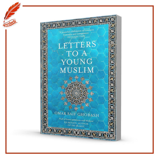 Letters to a Young Muslim
Omar Saif Ghobash