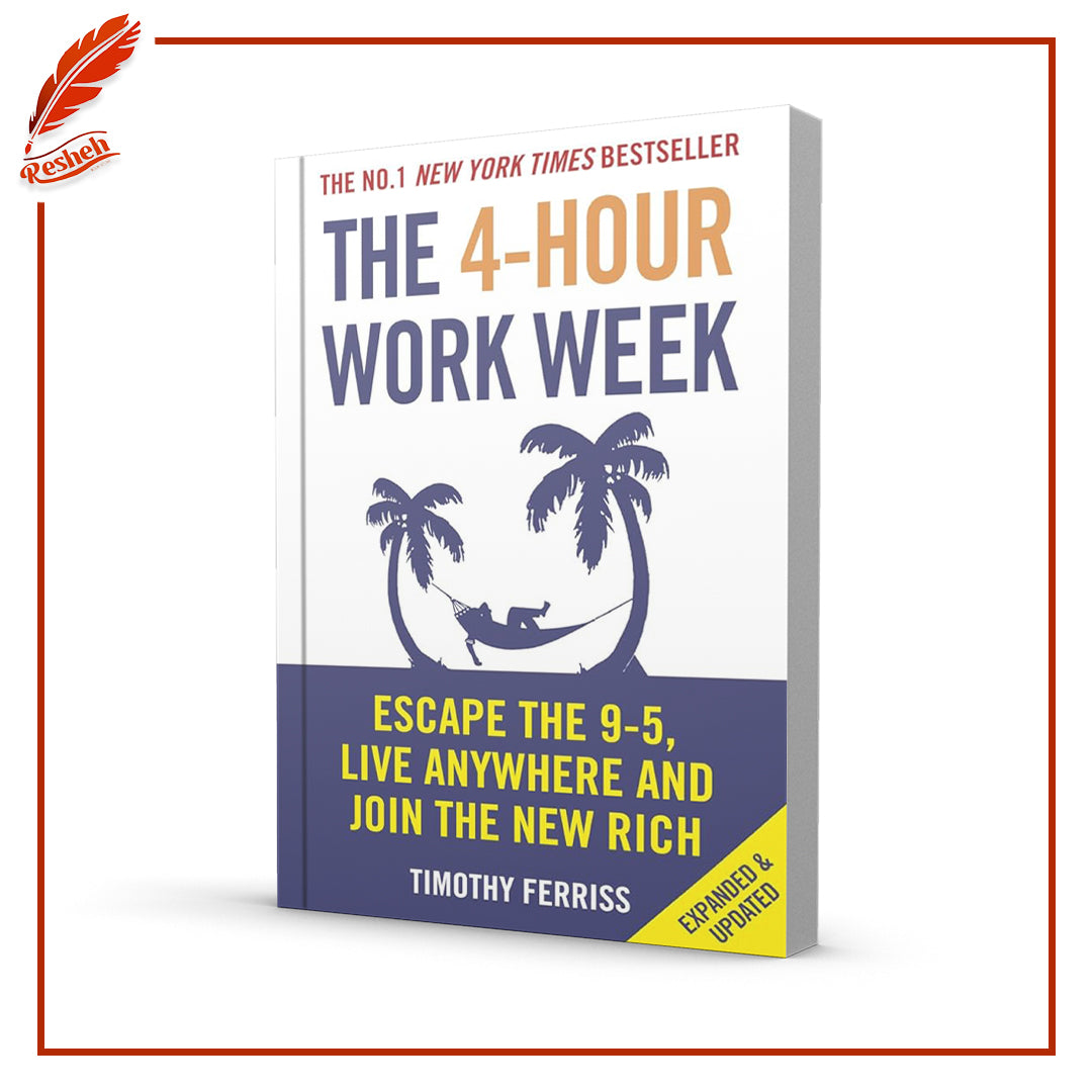 The 4-Hour Workweek by Timothy Ferriss