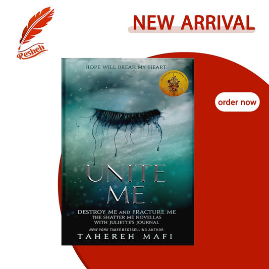 Unite Me (destroy me and Fracture me) by Tahereh Mafi