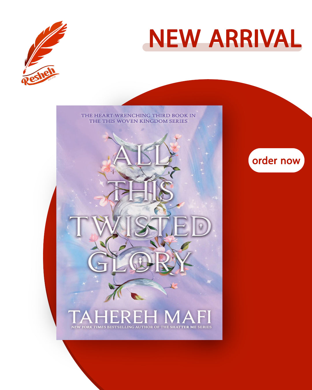 This Woven Kingdom #3
All This Twisted Glory (original)
Tahereh Mafi
