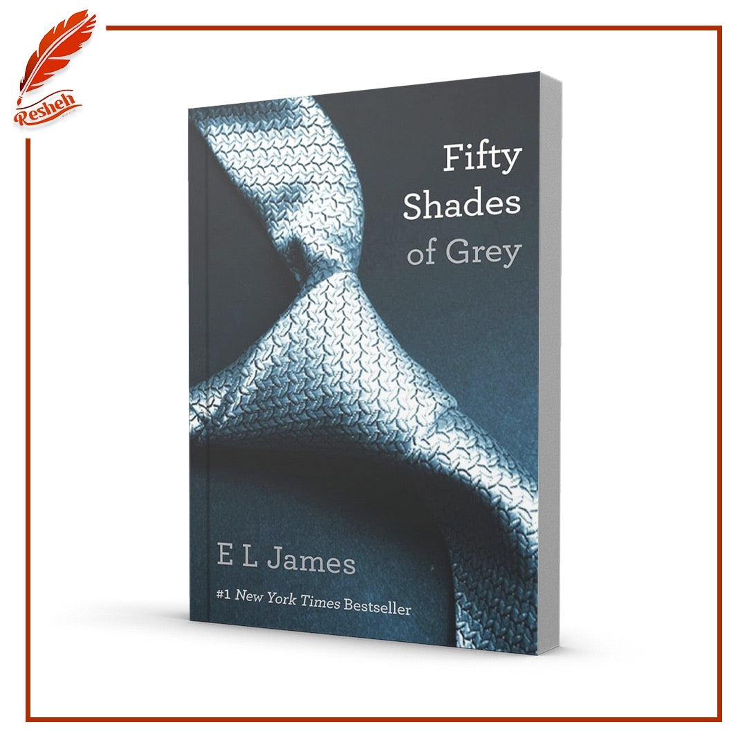 Fifty Shades of Grey
E.L. James