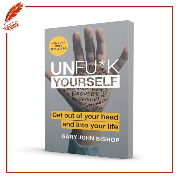 Unfu*k Yourself: Get Out of Your Head and Into Your Life
Gary John Bishop