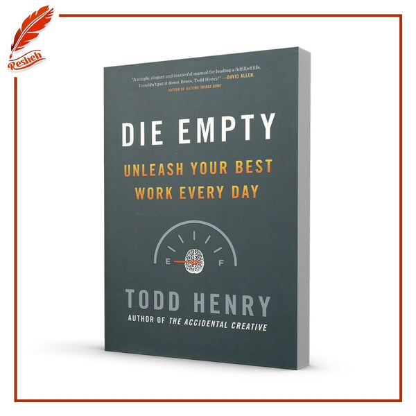 Die Empty: Unleash Your Best Work Every Day
Todd Henry