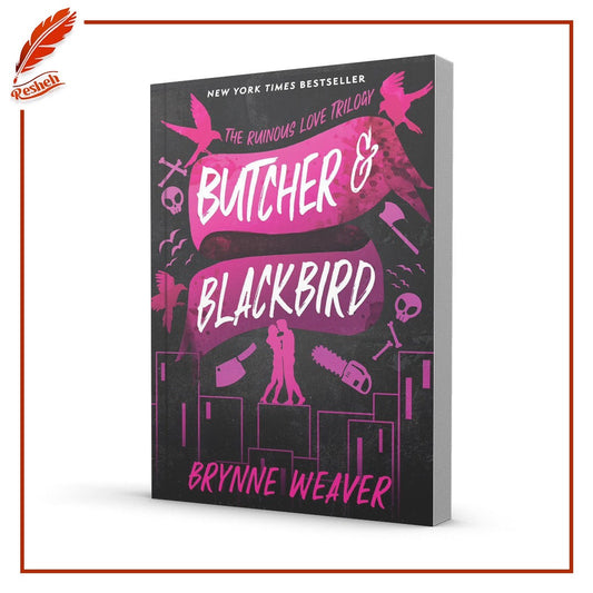 The Ruinous Love Trilogy #1
Butcher & Blackbird (original)
Brynne Weaver