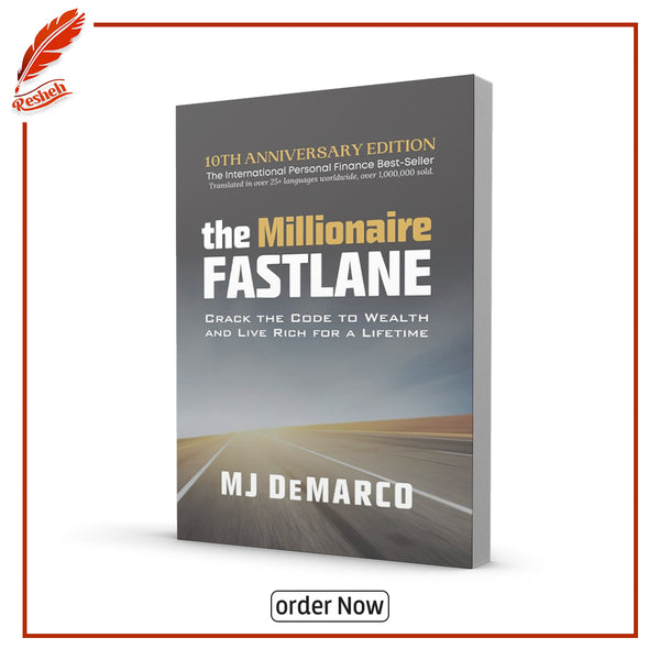 The Millionaire Fastlane: Crack the Code to Wealth and Live Rich for a Lifetime! By M.J. DeMarco