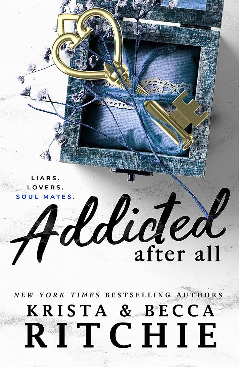 Addicted After All by
Krista Ritchie Becca Ritchie