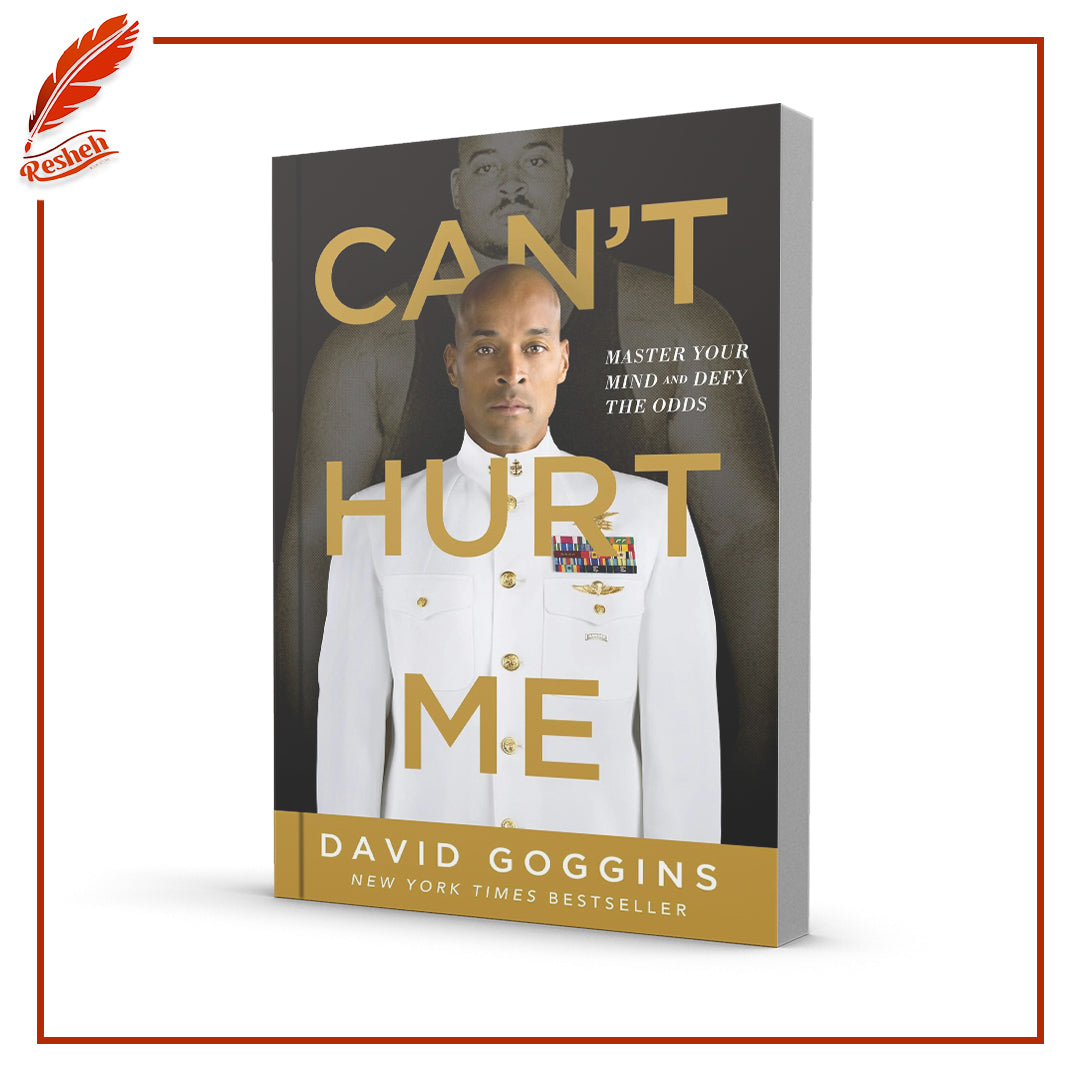 Can't Hurt Me: Master Your Mind and Defy the Odds by David Goggins