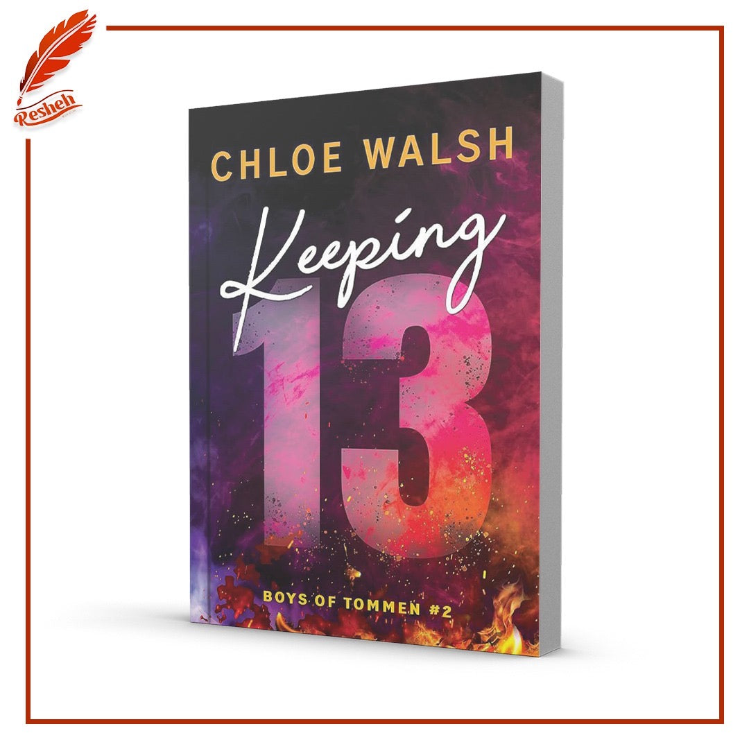 Boys of Tommen #2
Keeping 13
Chloe Walsh