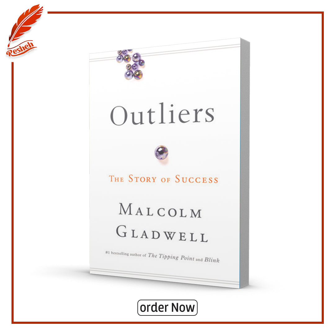 Outliers: The Story of Success by Malcolm Gladwell