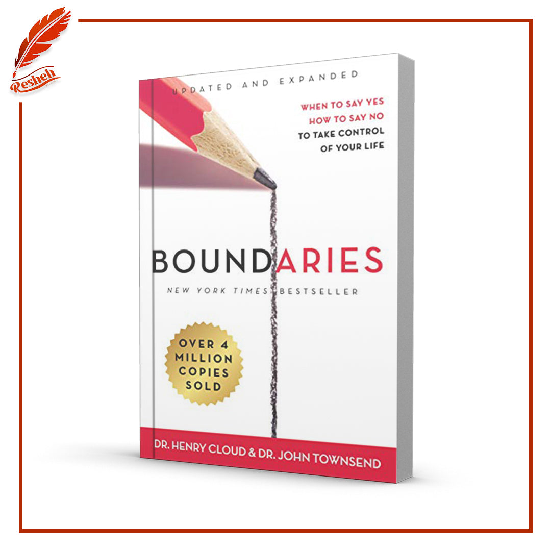 Boundaries: When to Say Yes, How to Say No to Take Control of Your Life by Henry Cloud, John Townsend