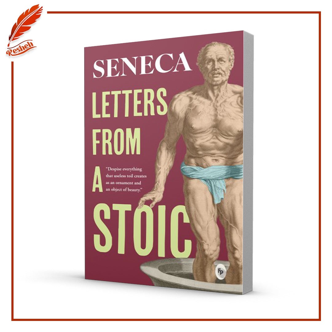 Letters from a Stoic
Seneca