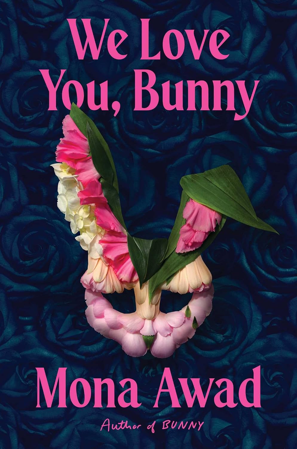 Bunny #2 We Love You, Bunny Mona Awad Hardcover(original)