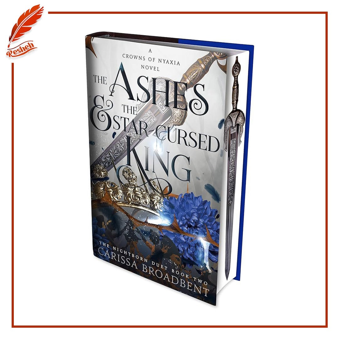 The Ashes & the Star-Cursed King
Carissa Broadbent