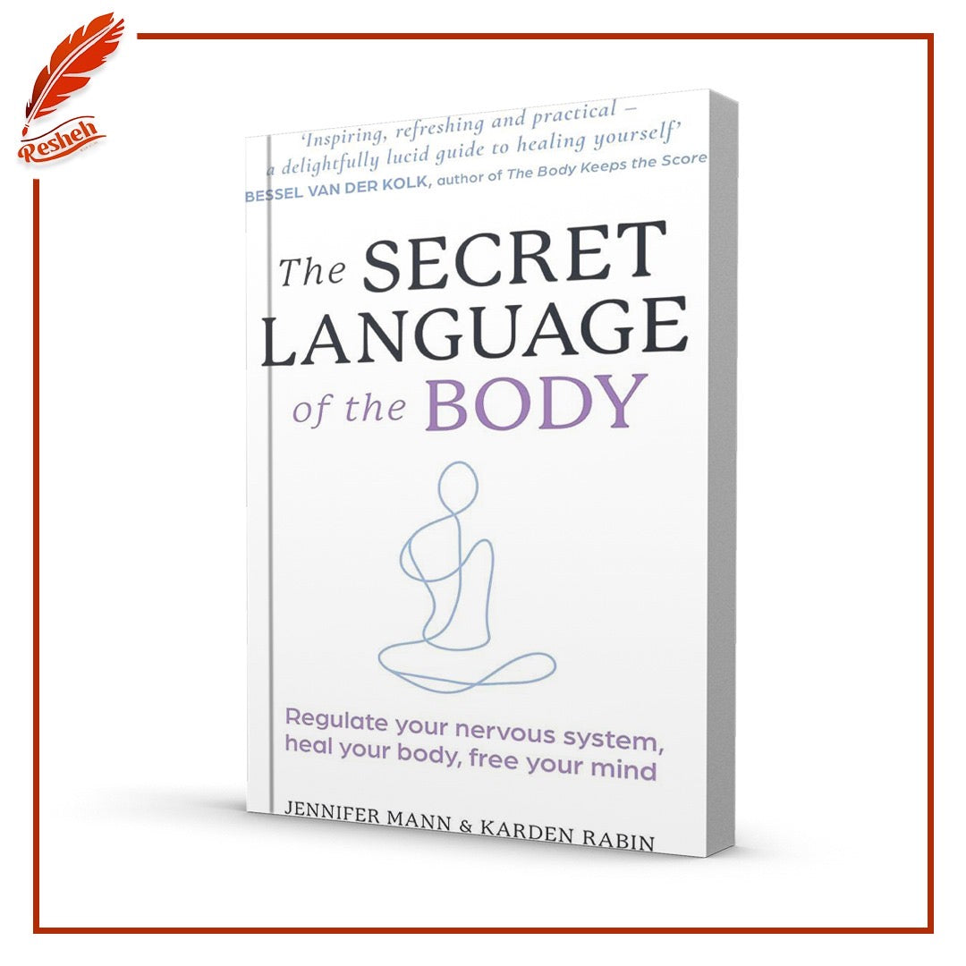 The Secret Language of the Body by Jennifer Mann and Karden Rabin