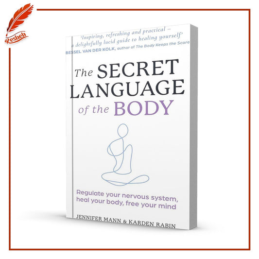 The Secret Language of the Body by Jennifer Mann and Karden Rabin
