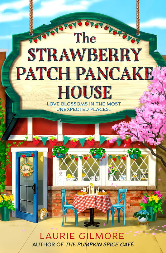 Dream Harbor #4 The Strawberry Patch Pancake House (original) Laurie Gilmore