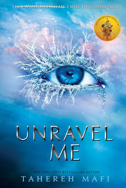 Unravel Me (original)
Tahereh Mafi