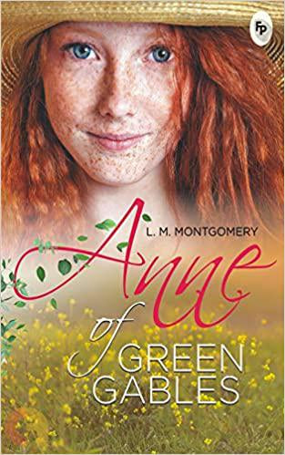 Anne of Green Gables by L.M. Montgomery