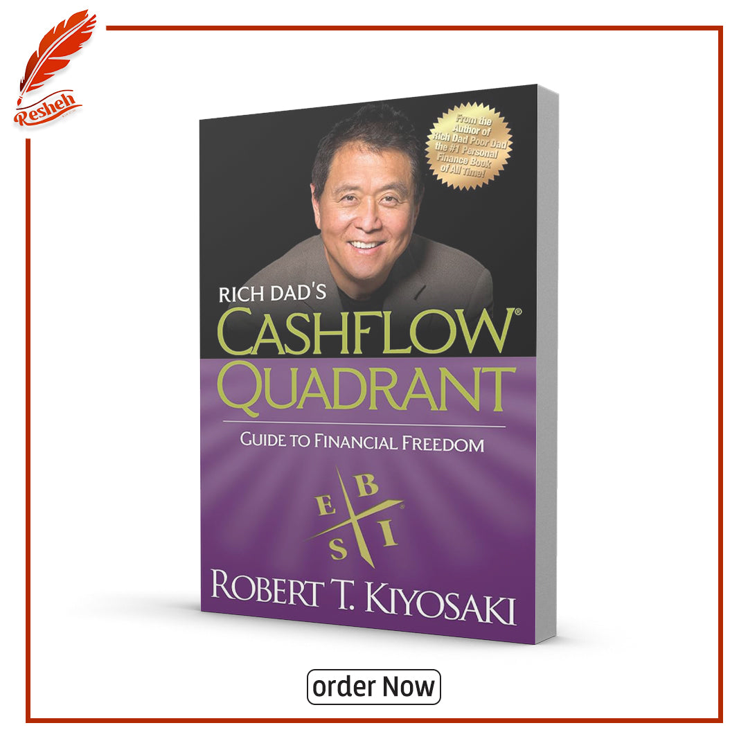 Cashflow Quadrant: Rich Dad's Guide to Financial Freedom by Robert T.Kiyosaki