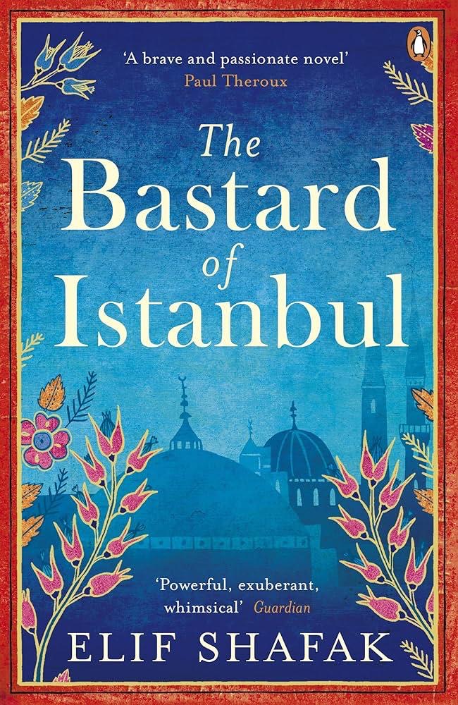 The Bastard of Istanbul by
Elif Shafak