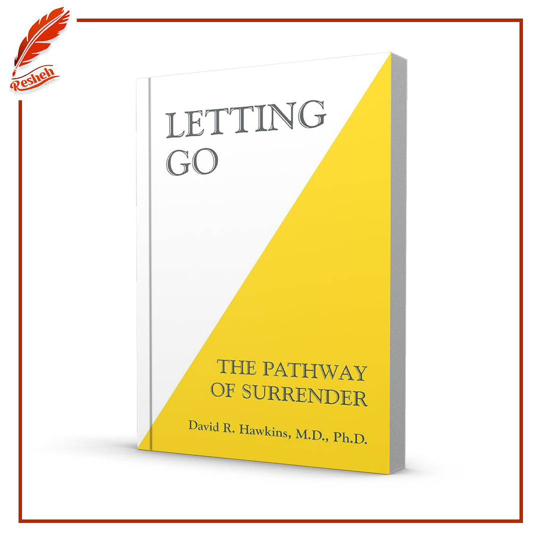 Letting Go: The Pathway To Surrender by David R. Hawkins