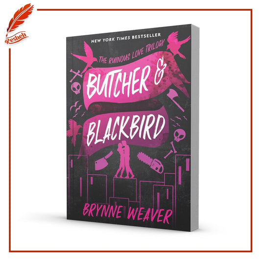 The Ruinous Love Trilogy #1
Butcher & Blackbird
Brynne Weaver
