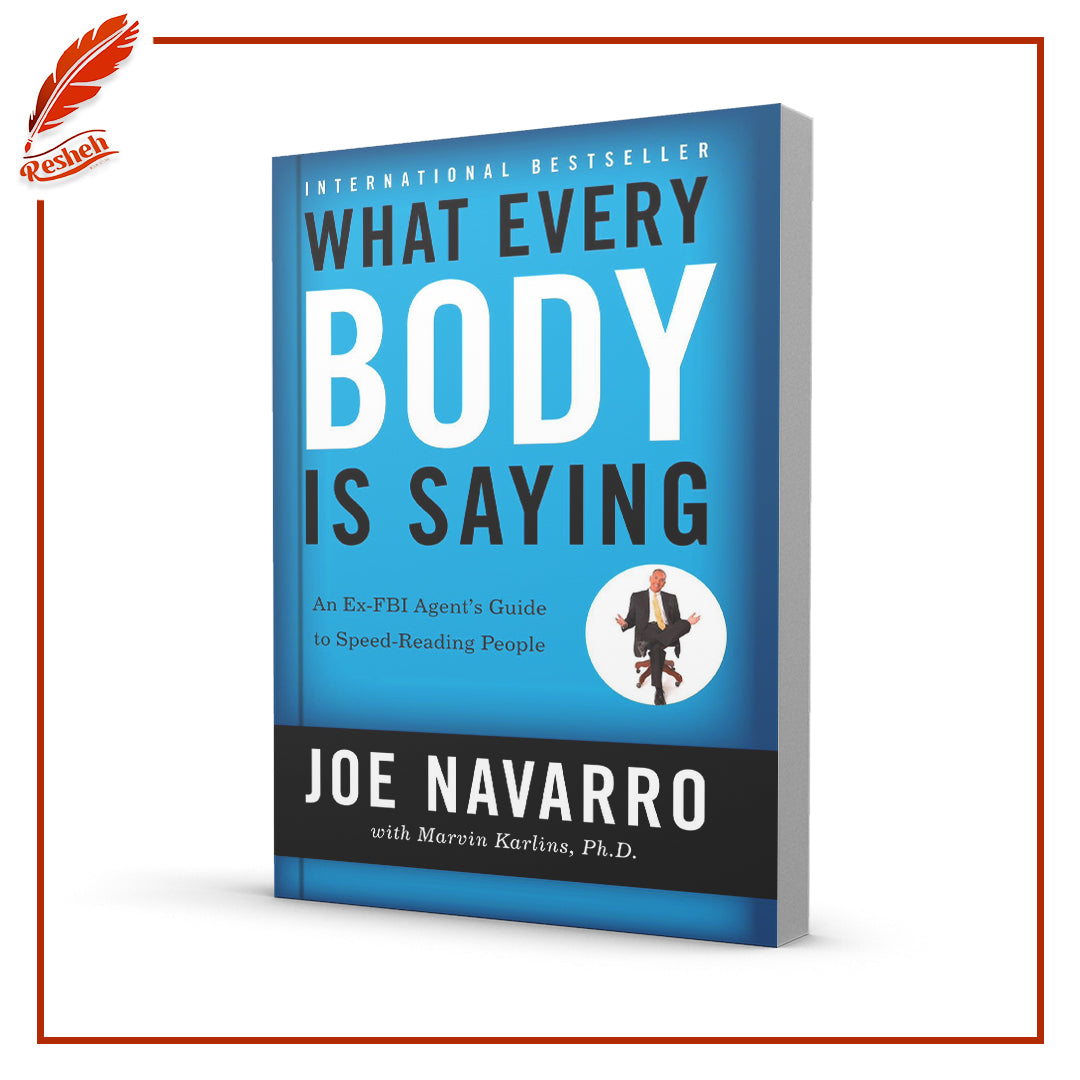 What Every Body is Saying by Joe Navarro, Marvin Karlins