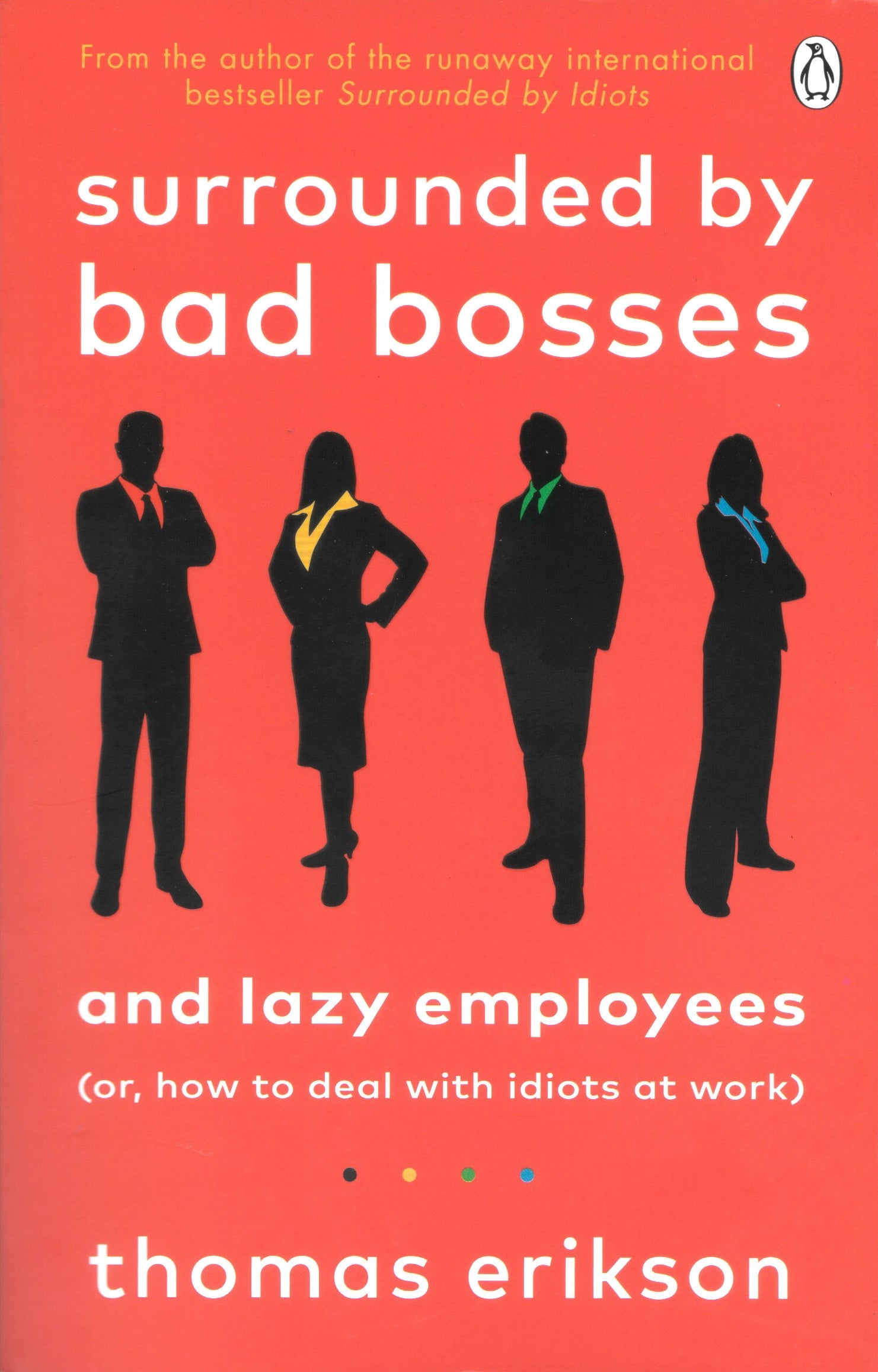 Surrounded by Bad Bosses (original)
Thomas Erikson