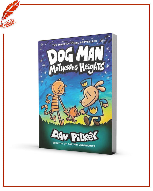 Dog Man #10
Mothering Heights (hardcover full color)
Dav Pilkey