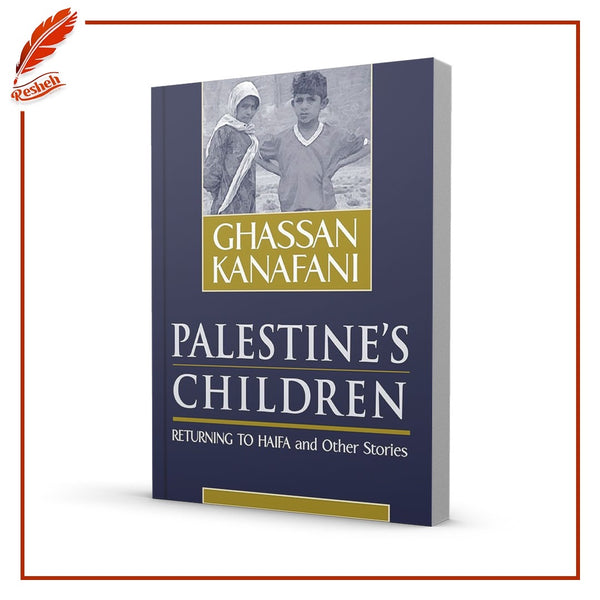 Palestine's Children: Returning to Haifa & Other Stories
Ghassan Kanafani