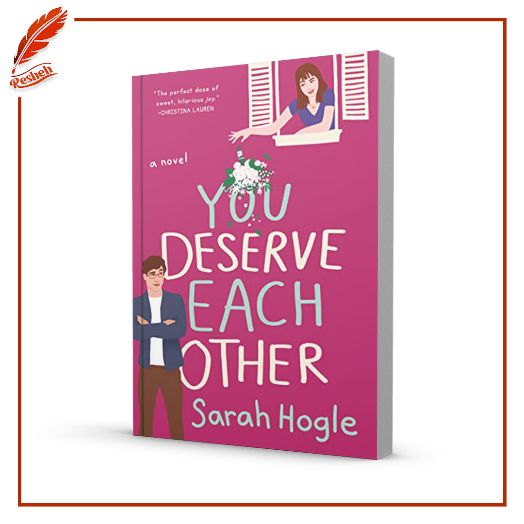 You Deserve Each Other by Sarah Hogle